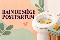 Bain de siège après accouchement : soulager et cicatriser le périnée