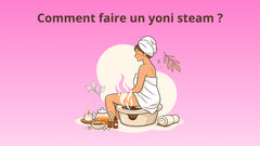 Comment faire un yoni steam ?