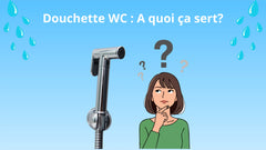 Douchette WC : à quoi sert une douchette hygiénique ?