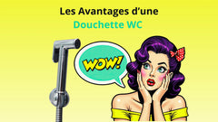 Avantages Douchette WC : hygiène, confort et écologie aux toilettes
