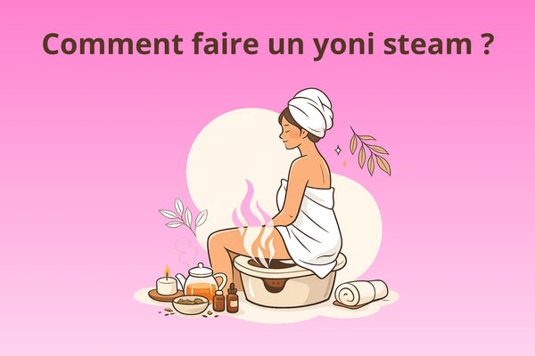 Comment faire un yoni steam ?