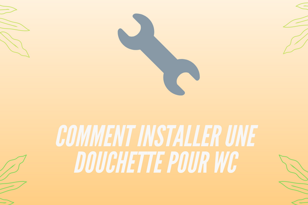 Comment Installer une Douchette pour WC