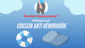 Fessier Douloureux ? Utilisez un Coussin Anti Hémorroïde