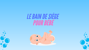 Bain de siège bébé - Santé Quotidien