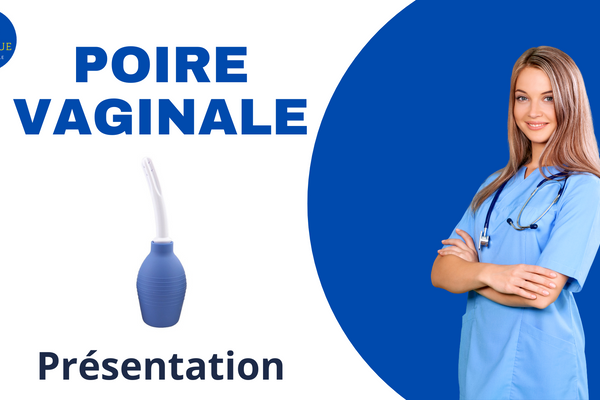 Présentation : La Poire Vaginale