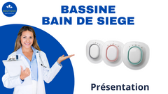 Présentation : La Bassine pour Bain de Siège